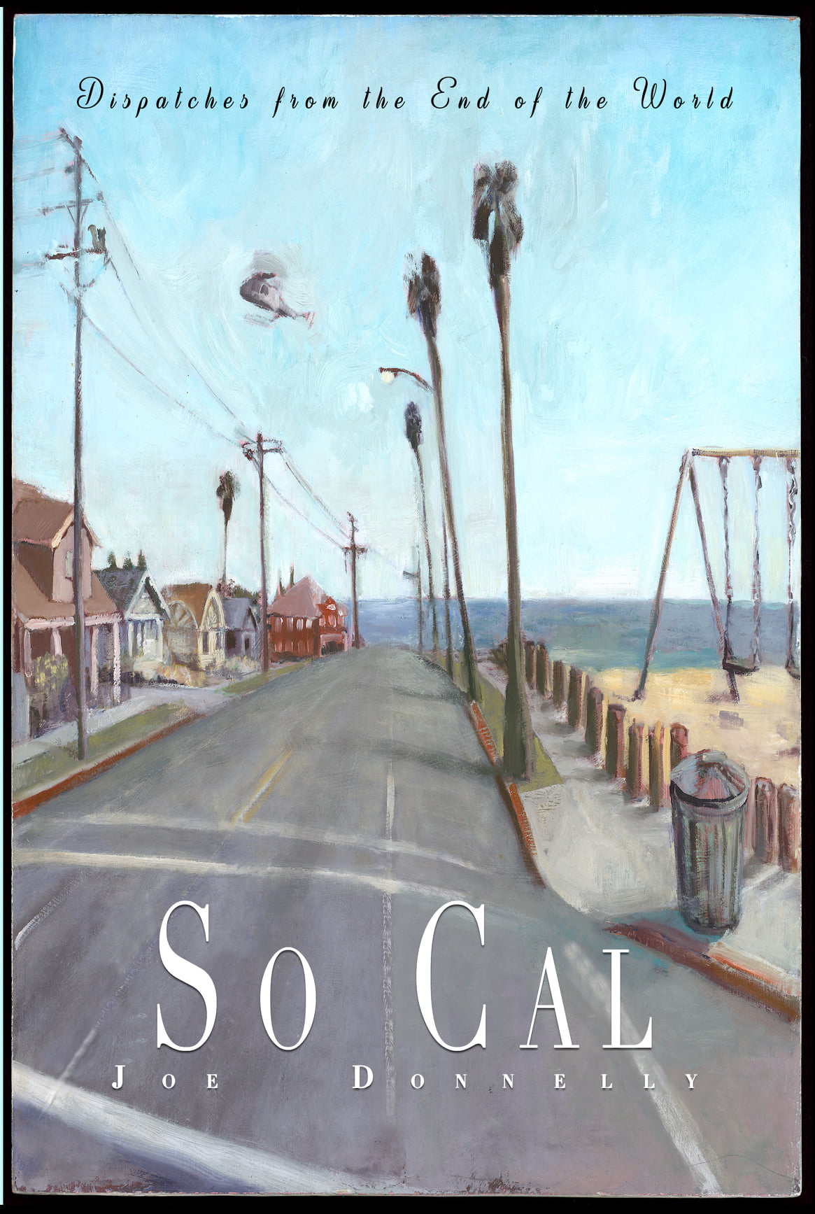 book cover, So Cal: Dispatches from the End of the World