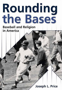 Rounding the Bases, the cover of Professor Joseph Price's new book